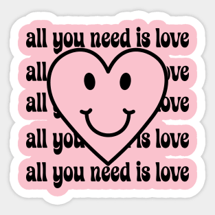 All you need is Love Sticker